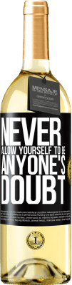29,95 € Free Shipping | White Wine WHITE Edition Never allow yourself to be anyone's doubt Black Label. Customizable label Young wine Harvest 2025 Verdejo