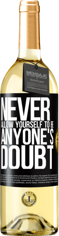 29,95 € 免费送货 | 白葡萄酒 WHITE版 永远不要让自己成为任何人的疑问 黑标. 可自定义的标签 青年酒 收成 2023 Verdejo
