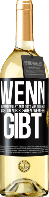 29,95 € Kostenloser Versand | Weißwein WHITE Ausgabe Wenn du wissen willst, was Gott von Geld hält, musst du nur schauen, wem er es gibt Schwarzes Etikett. Anpassbares Etikett Junger Wein Ernte 2023 Verdejo