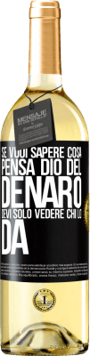 29,95 € Spedizione Gratuita | Vino bianco Edizione WHITE Se vuoi sapere cosa pensa Dio del denaro, devi solo vedere chi lo dà Etichetta Nera. Etichetta personalizzabile Vino giovane Raccogliere 2023 Verdejo