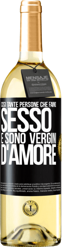 29,95 € Spedizione Gratuita | Vino bianco Edizione WHITE Così tante persone che fanno sesso e sono vergini d'amore Etichetta Nera. Etichetta personalizzabile Vino giovane Raccogliere 2024 Verdejo