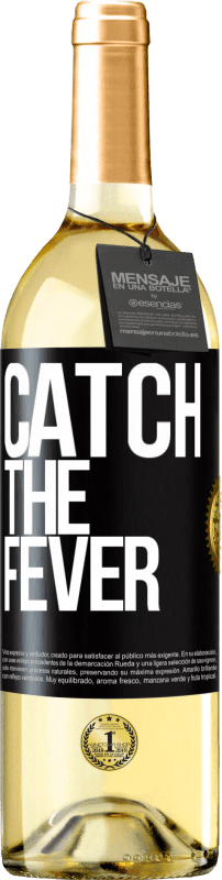 29,95 € Бесплатная доставка | Белое вино Издание WHITE Catch the fever Черная метка. Настраиваемая этикетка Молодое вино Урожай 2023 Verdejo