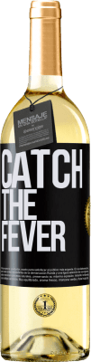 29,95 € Kostenloser Versand | Weißwein WHITE Ausgabe Catch the fever Schwarzes Etikett. Anpassbares Etikett Junger Wein Ernte 2025 Verdejo