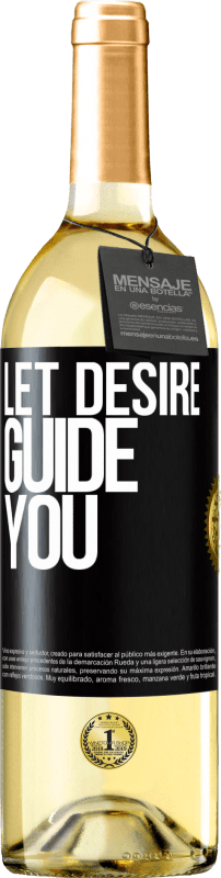 29,95 € Бесплатная доставка | Белое вино Издание WHITE Пусть желание направляет вас Черная метка. Настраиваемая этикетка Молодое вино Урожай 2023 Verdejo