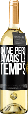 29,95 € Envoi gratuit | Vin blanc Édition WHITE On ne perd jamais le temps Étiquette Noire. Étiquette personnalisable Vin jeune Récolte 2023 Verdejo