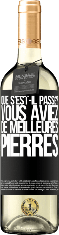 29,95 € Envoi gratuit | Vin blanc Édition WHITE que s'est-il passé? Vous aviez de meilleures pierres Étiquette Noire. Étiquette personnalisable Vin jeune Récolte 2024 Verdejo