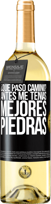 29,95 € Envío gratis | Vino Blanco Edición WHITE ¿Qué pasó camino? Antes me tenías mejores piedras Etiqueta Negra. Etiqueta personalizable Vino joven Cosecha 2024 Verdejo