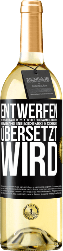 29,95 € Kostenloser Versand | Weißwein WHITE Ausgabe Entwerfen ist eine abstrakte Aktivität bei der programmiert, projiziert, kommuniziert und Unsichtbares in Sichtbares übersetzt w Schwarzes Etikett. Anpassbares Etikett Junger Wein Ernte 2023 Verdejo