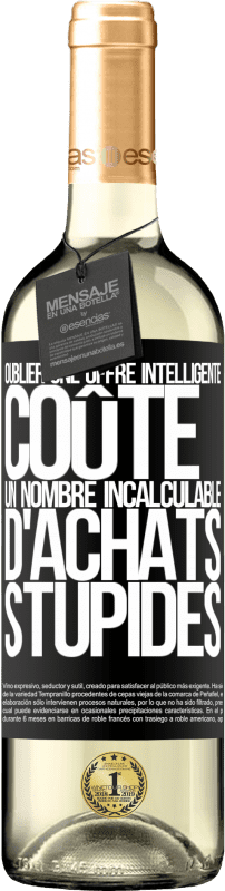 29,95 € Envoi gratuit | Vin blanc Édition WHITE Oublier une offre intelligente coûte un nombre incalculable d'achats stupides Étiquette Noire. Étiquette personnalisable Vin jeune Récolte 2024 Verdejo