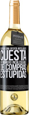 29,95 € Envío gratis | Vino Blanco Edición WHITE Olvidar una oferta inteligente cuesta un número incalculable de compras estúpidas Etiqueta Negra. Etiqueta personalizable Vino joven Cosecha 2025 Verdejo