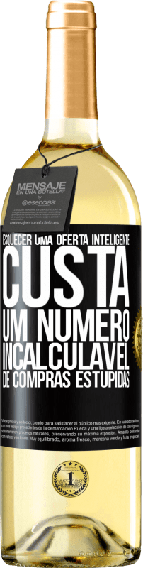 29,95 € Envio grátis | Vinho branco Edição WHITE Esquecer uma oferta inteligente custa um número incalculável de compras estúpidas Etiqueta Preta. Etiqueta personalizável Vinho jovem Colheita 2024 Verdejo