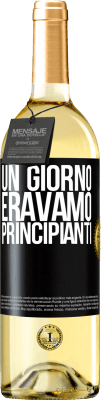 29,95 € Spedizione Gratuita | Vino bianco Edizione WHITE Un giorno eravamo principianti Etichetta Nera. Etichetta personalizzabile Vino giovane Raccogliere 2023 Verdejo