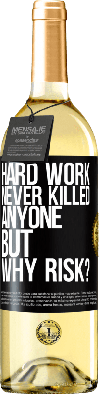 29,95 € Free Shipping | White Wine WHITE Edition Hard work never killed anyone, but why risk? Black Label. Customizable label Young wine Harvest 2024 Verdejo