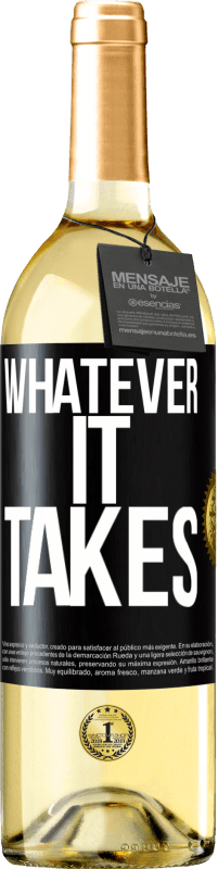 29,95 € Kostenloser Versand | Weißwein WHITE Ausgabe Whatever it takes Schwarzes Etikett. Anpassbares Etikett Junger Wein Ernte 2025 Verdejo