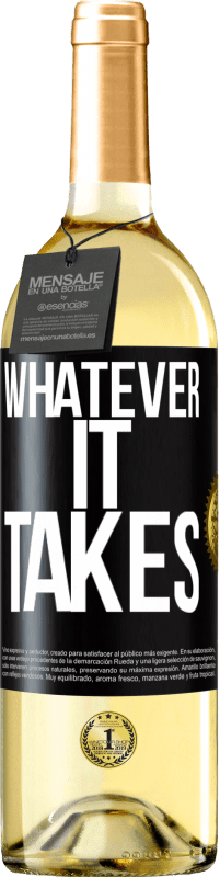 29,95 € Spedizione Gratuita | Vino bianco Edizione WHITE Whatever it takes Etichetta Nera. Etichetta personalizzabile Vino giovane Raccogliere 2023 Verdejo