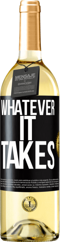 29,95 € Envio grátis | Vinho branco Edição WHITE Whatever it takes Etiqueta Preta. Etiqueta personalizável Vinho jovem Colheita 2024 Verdejo