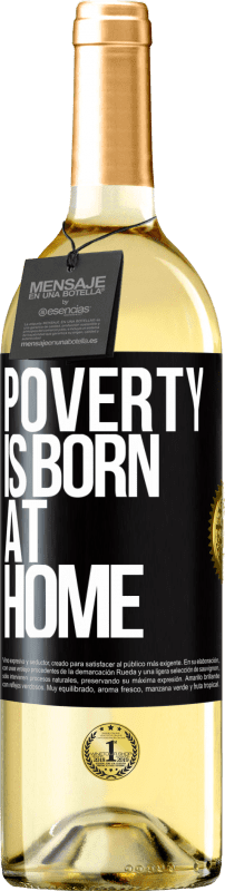 29,95 € Бесплатная доставка | Белое вино Издание WHITE Бедность рождается дома Черная метка. Настраиваемая этикетка Молодое вино Урожай 2023 Verdejo