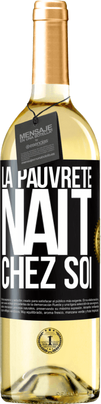 29,95 € Envoi gratuit | Vin blanc Édition WHITE La pauvreté naît chez soi Étiquette Noire. Étiquette personnalisable Vin jeune Récolte 2024 Verdejo