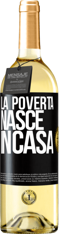 29,95 € Spedizione Gratuita | Vino bianco Edizione WHITE La povertà nasce in casa Etichetta Nera. Etichetta personalizzabile Vino giovane Raccogliere 2024 Verdejo