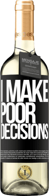 29,95 € Envoi gratuit | Vin blanc Édition WHITE I make poor decisions Étiquette Noire. Étiquette personnalisable Vin jeune Récolte 2025 Verdejo