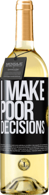 29,95 € Envío gratis | Vino Blanco Edición WHITE I make poor decisions Etiqueta Negra. Etiqueta personalizable Vino joven Cosecha 2025 Verdejo