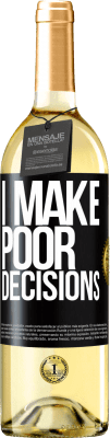 29,95 € Spedizione Gratuita | Vino bianco Edizione WHITE I make poor decisions Etichetta Nera. Etichetta personalizzabile Vino giovane Raccogliere 2023 Verdejo