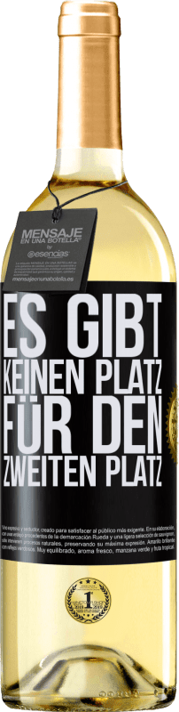 29,95 € Kostenloser Versand | Weißwein WHITE Ausgabe Es gibt keinen Platz für den zweiten Platz Schwarzes Etikett. Anpassbares Etikett Junger Wein Ernte 2024 Verdejo