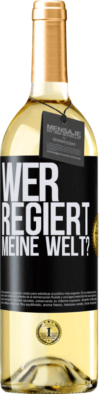 29,95 € Kostenloser Versand | Weißwein WHITE Ausgabe wer regiert meine Welt? Schwarzes Etikett. Anpassbares Etikett Junger Wein Ernte 2024 Verdejo