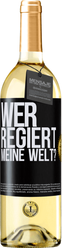 29,95 € Kostenloser Versand | Weißwein WHITE Ausgabe wer regiert meine Welt? Schwarzes Etikett. Anpassbares Etikett Junger Wein Ernte 2025 Verdejo