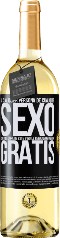 29,95 € Envío gratis | Vino Blanco Edición WHITE A cualquier persona de cualquier SEXO con cada copa de este vino le regalamos una tapa GRATIS Etiqueta Negra. Etiqueta personalizable Vino joven Cosecha 2024 Verdejo