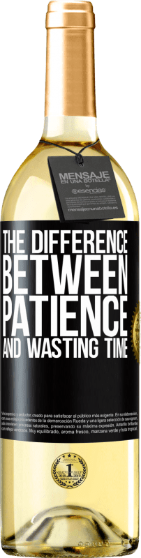 29,95 € Free Shipping | White Wine WHITE Edition The difference between patience and wasting time Black Label. Customizable label Young wine Harvest 2025 Verdejo