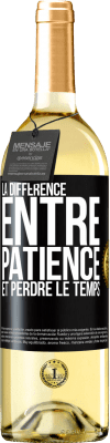 29,95 € Envoi gratuit | Vin blanc Édition WHITE La différence entre patience et perdre le temps Étiquette Noire. Étiquette personnalisable Vin jeune Récolte 2025 Verdejo