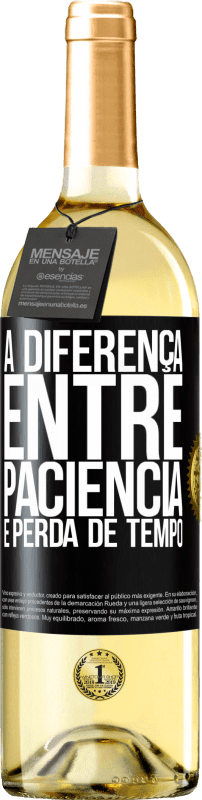 29,95 € Envio grátis | Vinho branco Edição WHITE A diferença entre paciência e perda de tempo Etiqueta Preta. Etiqueta personalizável Vinho jovem Colheita 2025 Verdejo
