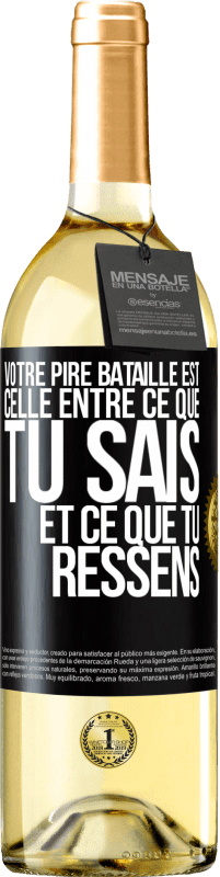 29,95 € Envoi gratuit | Vin blanc Édition WHITE Votre pire bataille est celle entre ce que tu sais et ce que tu ressens Étiquette Noire. Étiquette personnalisable Vin jeune Récolte 2024 Verdejo