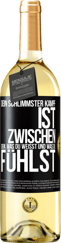 29,95 € Kostenloser Versand | Weißwein WHITE Ausgabe Dein schlimmster Kampf ist zwischen dem, was du weißt und was du fühlst Schwarzes Etikett. Anpassbares Etikett Junger Wein Ernte 2024 Verdejo