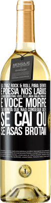 29,95 € Envio grátis | Vinho branco Edição WHITE Ela traz Rock & Roll para dentro e poesia nos lábios. Ele não sorri para você, ele lança balas para você e você morre tão Etiqueta Preta. Etiqueta personalizável Vinho jovem Colheita 2024 Verdejo