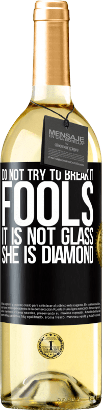 29,95 € Free Shipping | White Wine WHITE Edition Do not try to break it, fools, it is not glass. She is diamond Black Label. Customizable label Young wine Harvest 2024 Verdejo