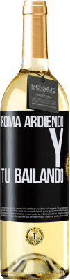 29,95 € Envío gratis | Vino Blanco Edición WHITE Roma ardiendo y tú bailando Etiqueta Negra. Etiqueta personalizable Vino joven Cosecha 2023 Verdejo