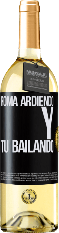 29,95 € Envío gratis | Vino Blanco Edición WHITE Roma ardiendo y tú bailando Etiqueta Negra. Etiqueta personalizable Vino joven Cosecha 2024 Verdejo