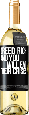 29,95 € Бесплатная доставка | Белое вино Издание WHITE Порода богатая, и вы будете есть их кризисы Черная метка. Настраиваемая этикетка Молодое вино Урожай 2023 Verdejo