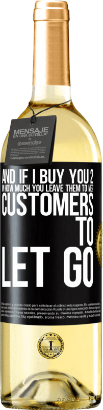 29,95 € Free Shipping | White Wine WHITE Edition and if I buy you 2 in how much you leave them to me? Customers to let go Black Label. Customizable label Young wine Harvest 2025 Verdejo