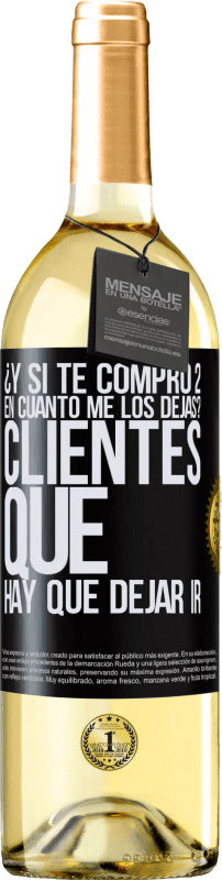 29,95 € Envío gratis | Vino Blanco Edición WHITE ¿Y si te compro 2 en cuánto me los dejas? Clientes que hay que dejar ir Etiqueta Negra. Etiqueta personalizable Vino joven Cosecha 2024 Verdejo