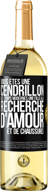 29,95 € Envoi gratuit | Vin blanc Édition WHITE Vous êtes une cendrillon des temps modernes une fille à la recherche d'amour et de chaussures Étiquette Noire. Étiquette personnalisable Vin jeune Récolte 2024 Verdejo