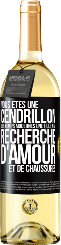 29,95 € Envoi gratuit | Vin blanc Édition WHITE Vous êtes une cendrillon des temps modernes une fille à la recherche d'amour et de chaussures Étiquette Noire. Étiquette personnalisable Vin jeune Récolte 2025 Verdejo