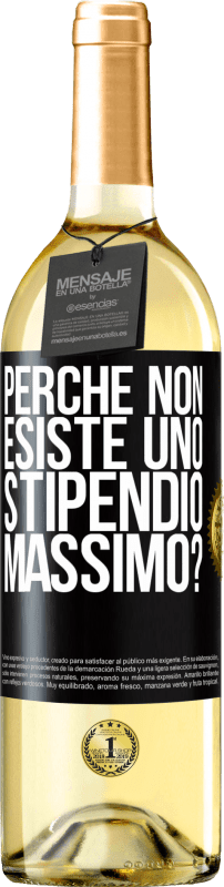 29,95 € Spedizione Gratuita | Vino bianco Edizione WHITE perché non esiste uno stipendio massimo? Etichetta Nera. Etichetta personalizzabile Vino giovane Raccogliere 2024 Verdejo