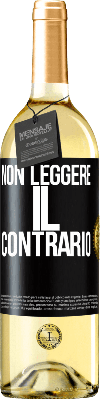 29,95 € Spedizione Gratuita | Vino bianco Edizione WHITE Non leggere il contrario Etichetta Nera. Etichetta personalizzabile Vino giovane Raccogliere 2024 Verdejo