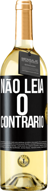 29,95 € Envio grátis | Vinho branco Edição WHITE Não leia o contrário Etiqueta Preta. Etiqueta personalizável Vinho jovem Colheita 2024 Verdejo