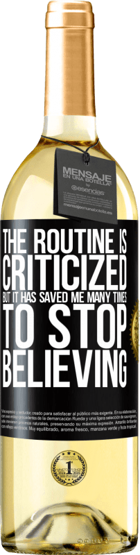 29,95 € Free Shipping | White Wine WHITE Edition The routine is criticized, but it has saved me many times to stop believing Black Label. Customizable label Young wine Harvest 2024 Verdejo