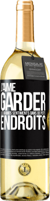 29,95 € Envoi gratuit | Vin blanc Édition WHITE J'aime garder les grands sentiments dans de petits endroits Étiquette Noire. Étiquette personnalisable Vin jeune Récolte 2024 Verdejo