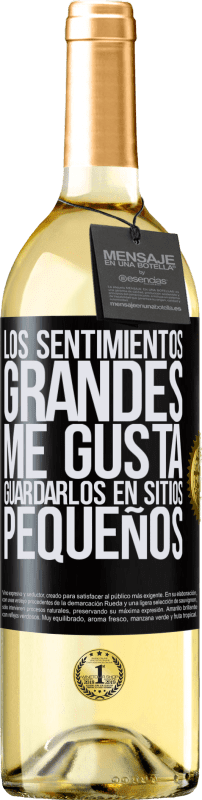 29,95 € Envío gratis | Vino Blanco Edición WHITE Los sentimientos grandes me gusta guardarlos en sitios pequeños Etiqueta Negra. Etiqueta personalizable Vino joven Cosecha 2024 Verdejo